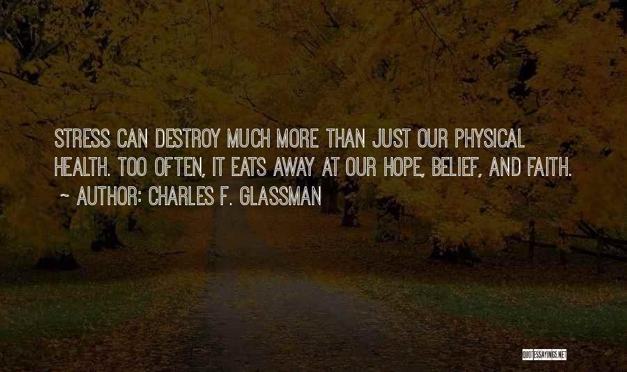 Belief And Hope Quotes By Charles F. Glassman