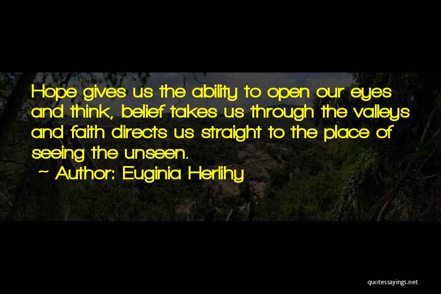 Belief And Hope Quotes By Euginia Herlihy