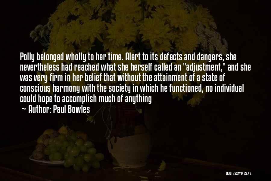 Belief And Hope Quotes By Paul Bowles