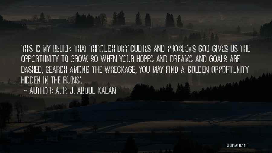 Belief God Quotes By A. P. J. Abdul Kalam