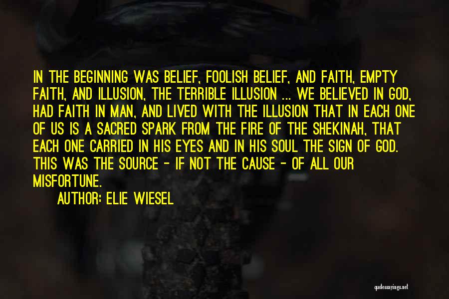 Belief God Quotes By Elie Wiesel