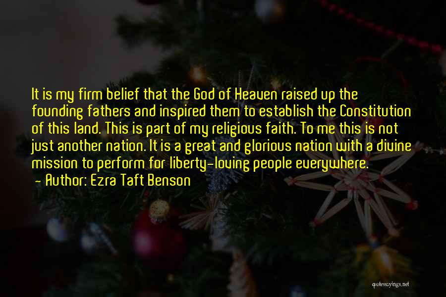 Belief God Quotes By Ezra Taft Benson