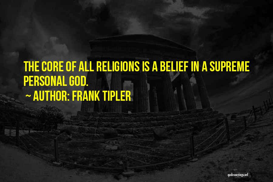 Belief God Quotes By Frank Tipler