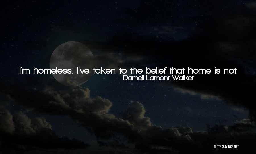 Belief In Love Quotes By Darnell Lamont Walker Belief In Love Quotes By Darnell Lamont Walker