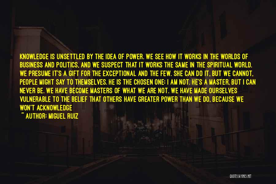 Belief In Others Quotes By Miguel Ruiz