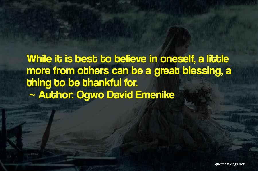 Belief In Others Quotes By Ogwo David Emenike