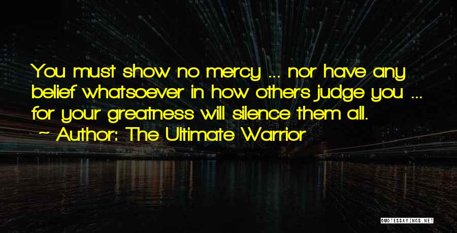 Belief In Others Quotes By The Ultimate Warrior