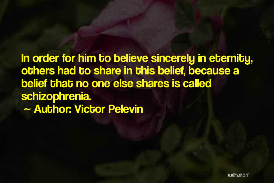 Belief In Others Quotes By Victor Pelevin