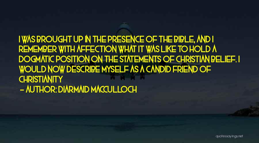 Belief In The Bible Quotes By Diarmaid MacCulloch