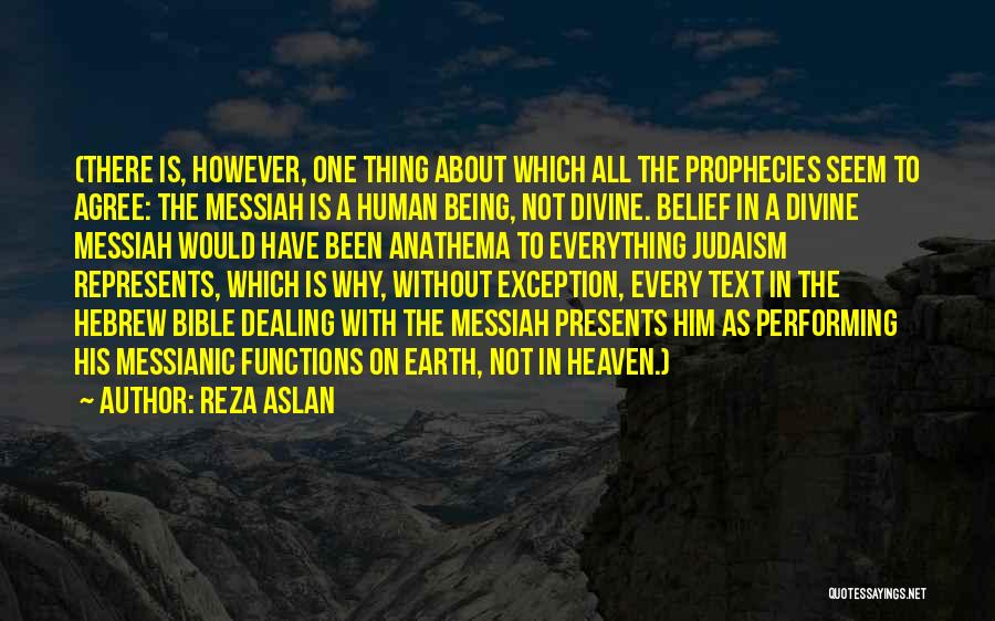 Belief In The Bible Quotes By Reza Aslan