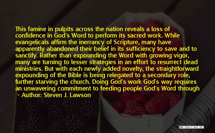 Belief In The Bible Quotes By Steven J. Lawson