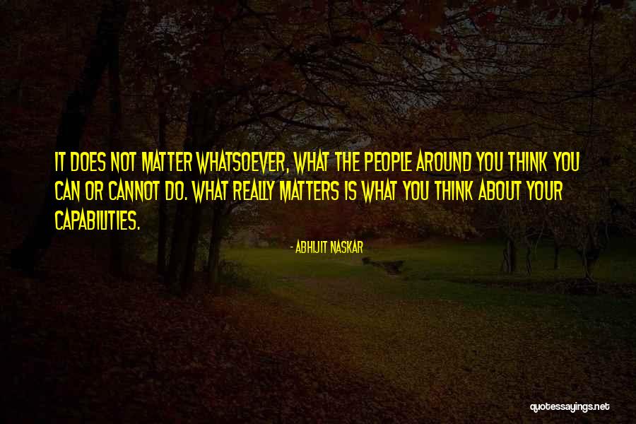 Belief In Yourself Quotes By Abhijit Naskar