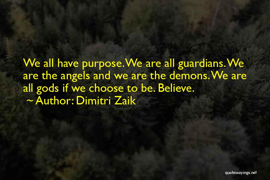 Belief In Yourself Quotes By Dimitri Zaik