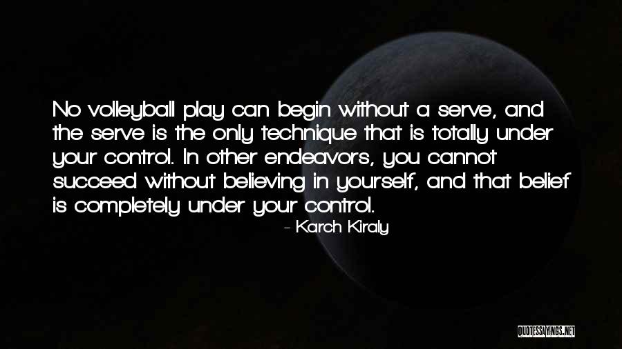 Belief In Yourself Quotes By Karch Kiraly