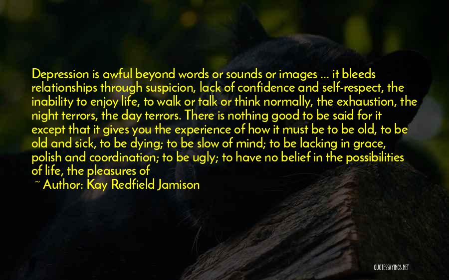 Belief In Yourself Quotes By Kay Redfield Jamison