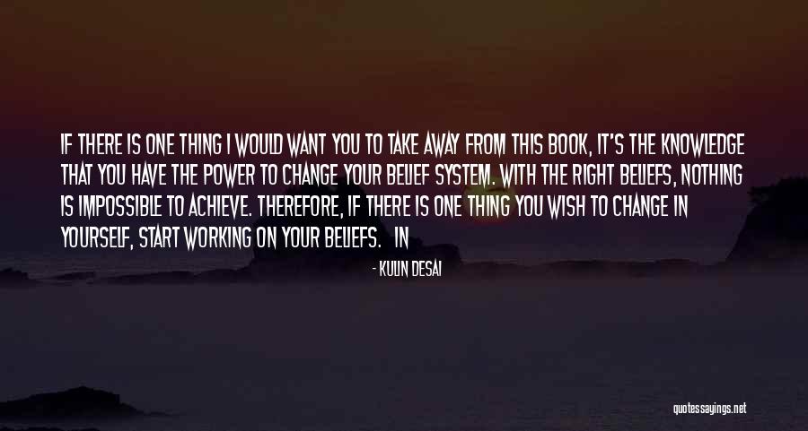 Belief In Yourself Quotes By Kulin Desai Belief In Yourself Quotes By Kulin Desai