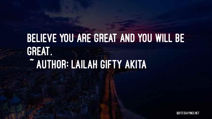 Belief In Yourself Quotes By Lailah Gifty Akita