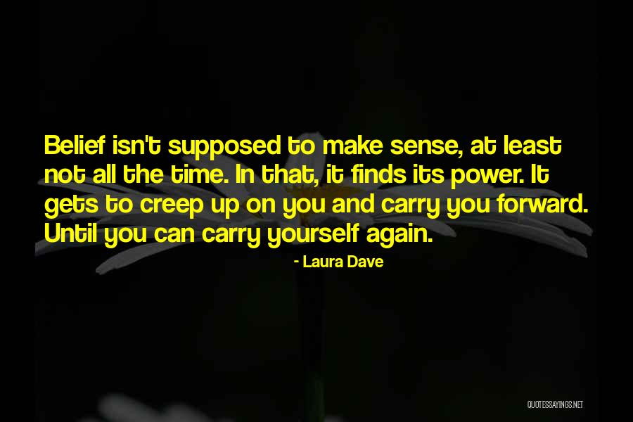 Belief In Yourself Quotes By Laura Dave