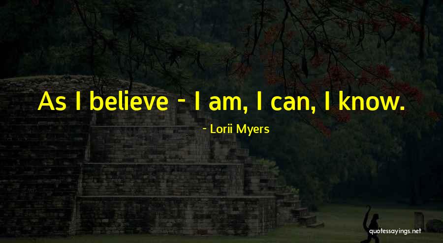 Belief In Yourself Quotes By Lorii Myers