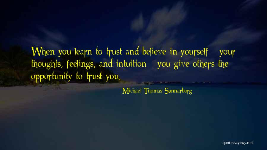 Belief In Yourself Quotes By Michael Thomas Sunnarborg