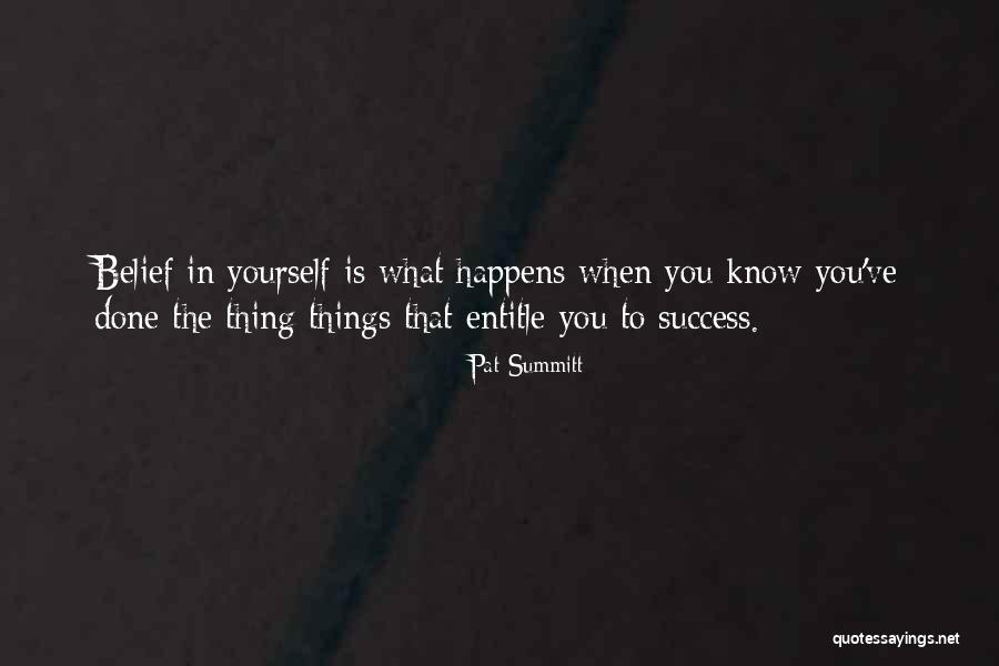 Belief In Yourself Quotes By Pat Summitt Belief In Yourself Quotes By Pat Summitt