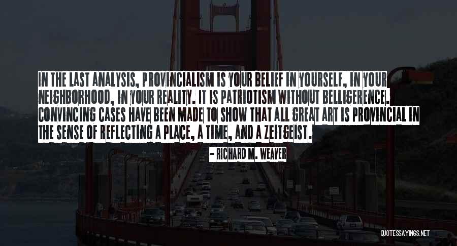 Belief In Yourself Quotes By Richard M. Weaver