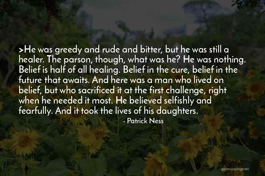 Belief Of Healing Quotes By Patrick Ness Belief Of Healing Quotes By Patrick Ness