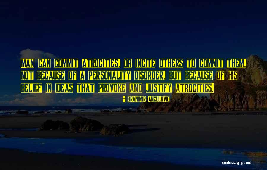 Belief Of Others Quotes By Branimir Anzulovic Belief Of Others Quotes By Branimir Anzulovic