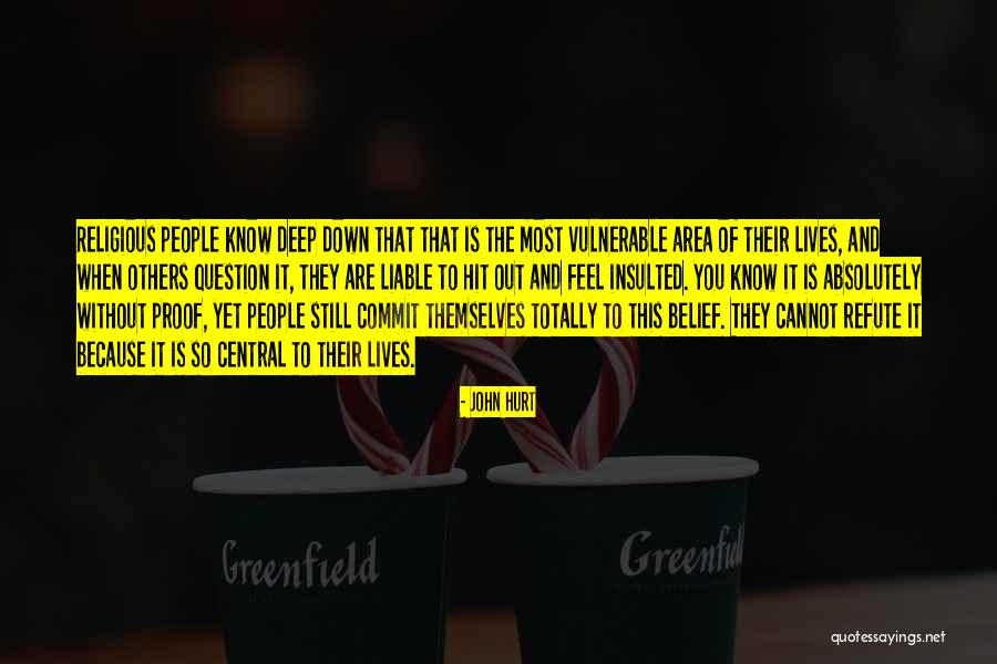 Belief Of Others Quotes By John Hurt Belief Of Others Quotes By John Hurt