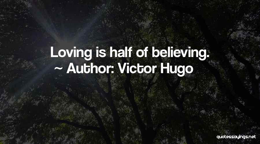 Belief Quotes By Victor Hugo