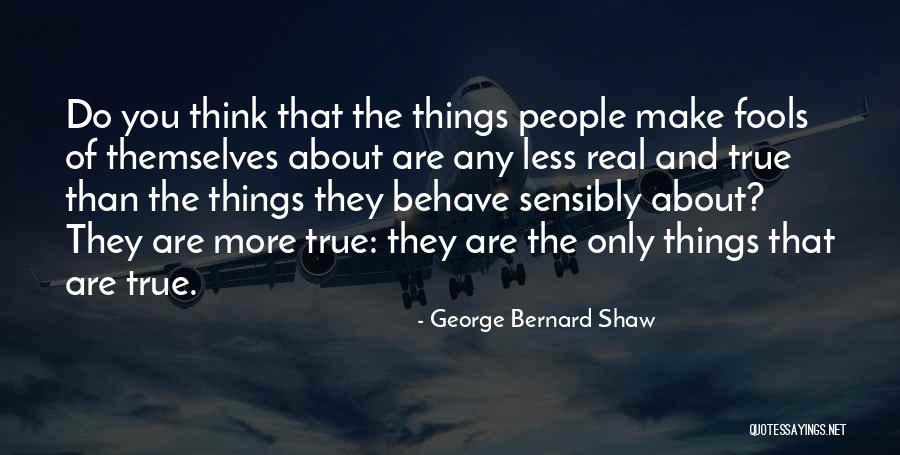 Belief That People Quotes By George Bernard Shaw Belief That People Quotes By George Bernard Shaw