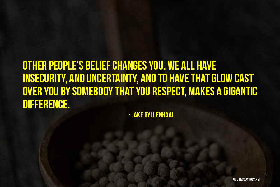 Belief That People Quotes By Jake Gyllenhaal Belief That People Quotes By Jake Gyllenhaal