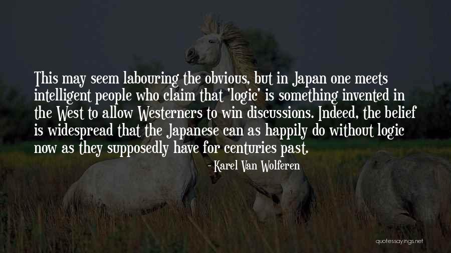 Belief That People Quotes By Karel Van Wolferen Belief That People Quotes By Karel Van Wolferen