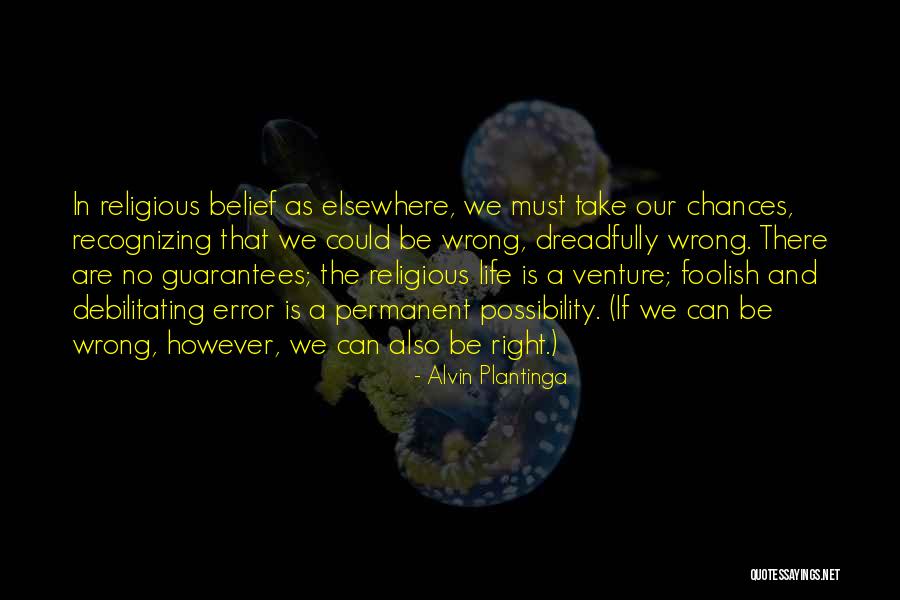 Belief That There Is No God Quotes By Alvin Plantinga Belief That There Is No God Quotes By Alvin Plantinga