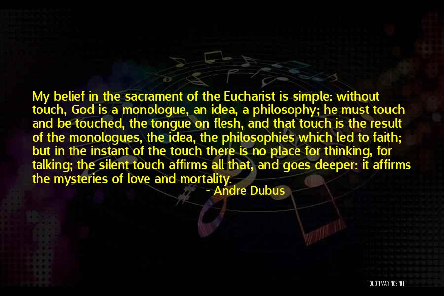 Belief That There Is No God Quotes By Andre Dubus Belief That There Is No God Quotes By Andre Dubus