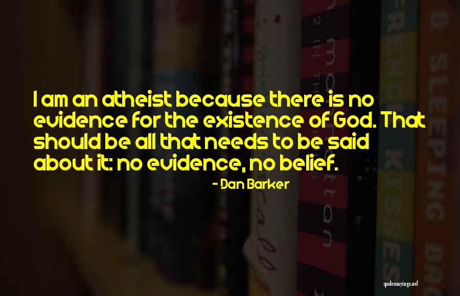 Belief That There Is No God Quotes By Dan Barker Belief That There Is No God Quotes By Dan Barker