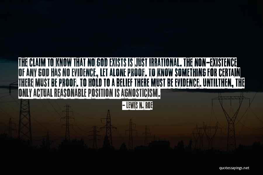 Belief That There Is No God Quotes By Lewis N. Roe Belief That There Is No God Quotes By Lewis N. Roe