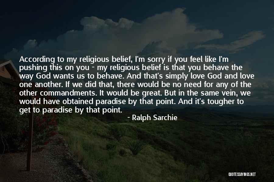 Belief That There Is No God Quotes By Ralph Sarchie Belief That There Is No God Quotes By Ralph Sarchie