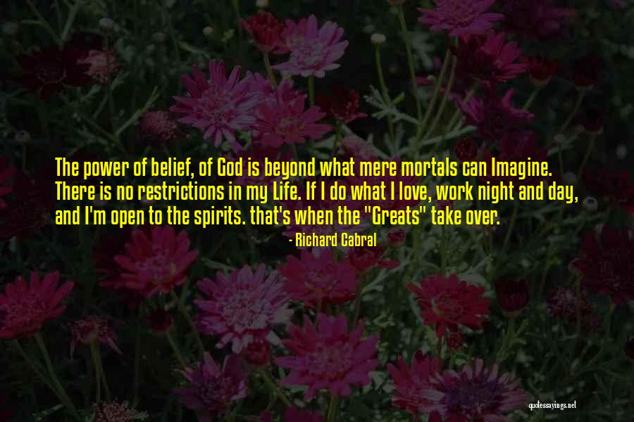 Belief That There Is No God Quotes By Richard Cabral Belief That There Is No God Quotes By Richard Cabral