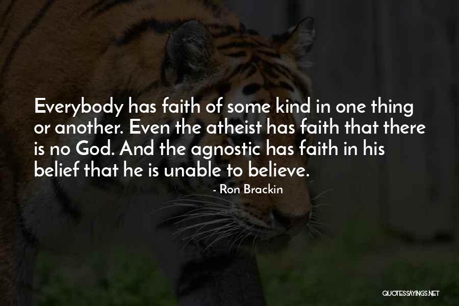 Belief That There Is No God Quotes By Ron Brackin Belief That There Is No God Quotes By Ron Brackin