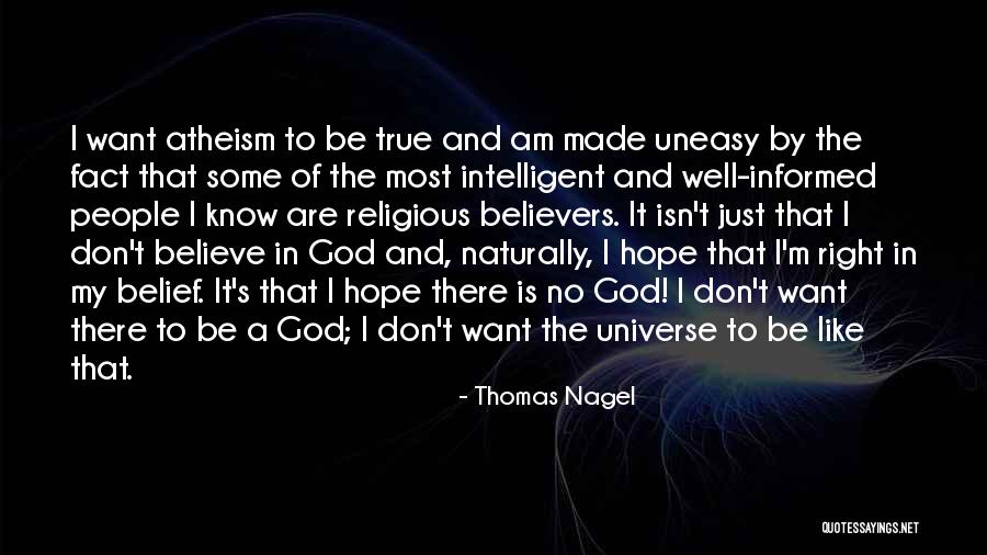 Belief That There Is No God Quotes By Thomas Nagel Belief That There Is No God Quotes By Thomas Nagel