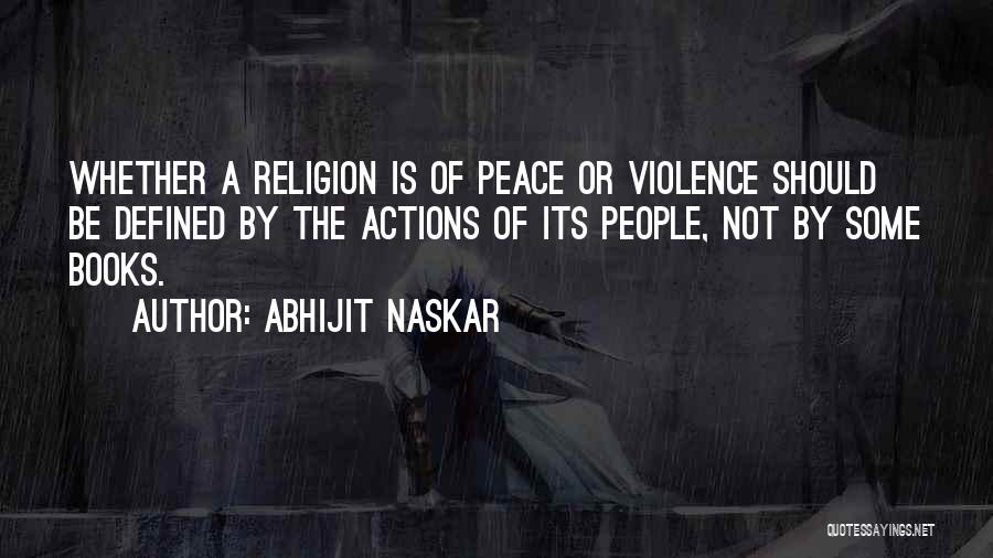 Beliefs And Actions Quotes By Abhijit Naskar