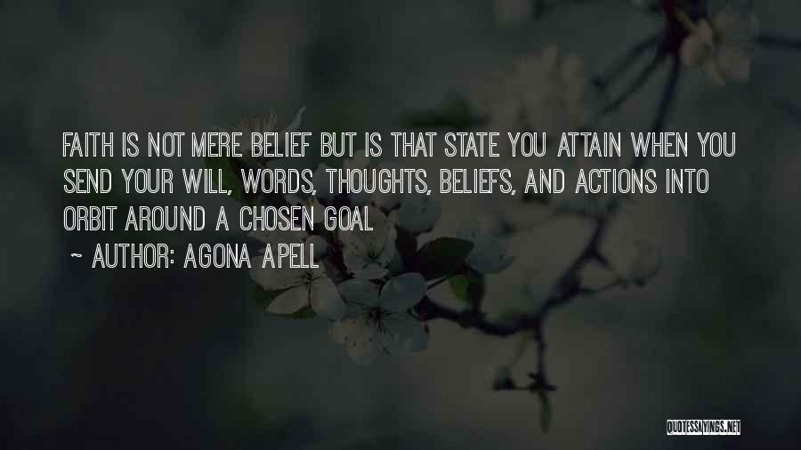 Beliefs And Actions Quotes By Agona Apell