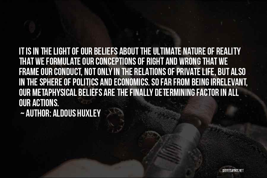 Beliefs And Actions Quotes By Aldous Huxley