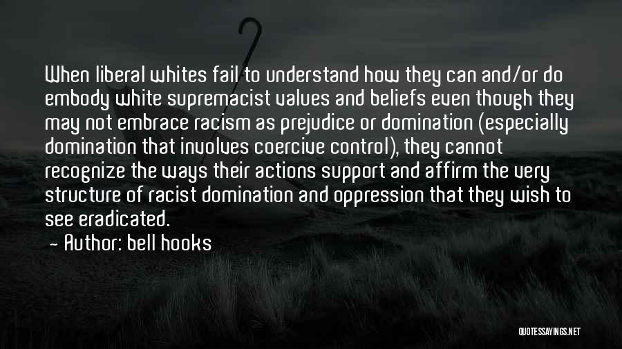 Beliefs And Actions Quotes By Bell Hooks