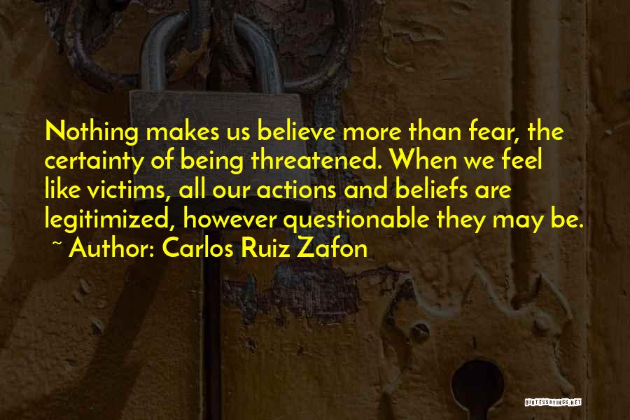 Beliefs And Actions Quotes By Carlos Ruiz Zafon