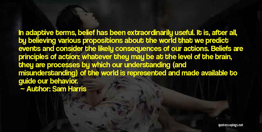 Beliefs And Actions Quotes By Sam Harris