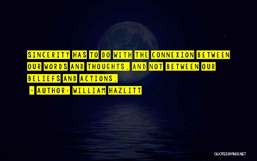 Beliefs And Actions Quotes By William Hazlitt