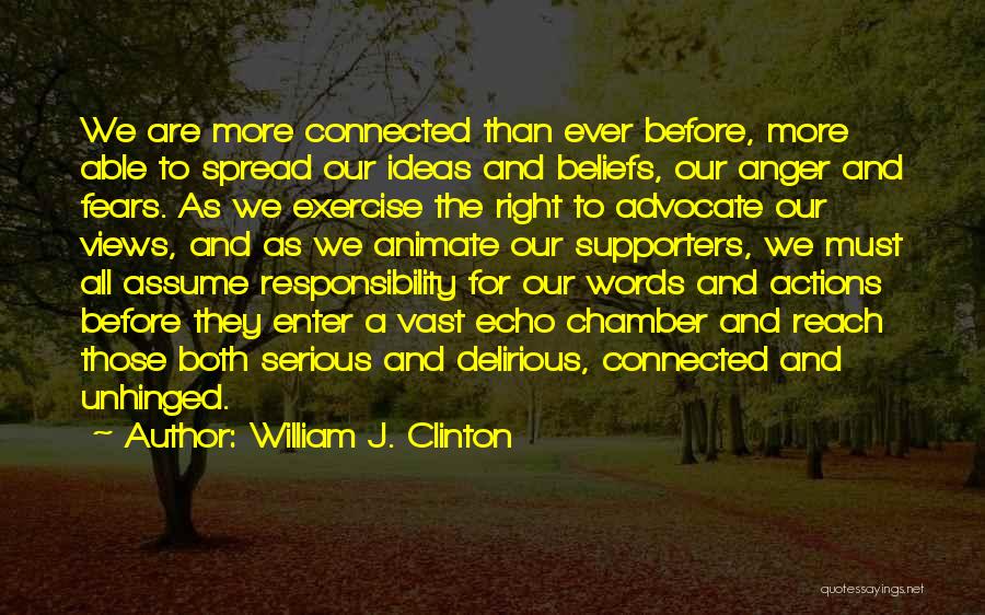 Beliefs And Actions Quotes By William J. Clinton