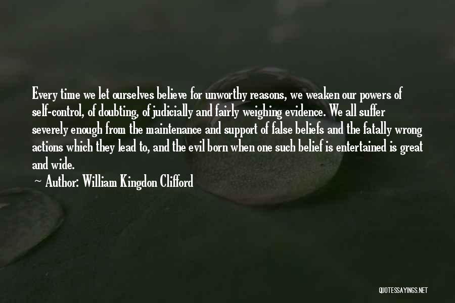 Beliefs And Actions Quotes By William Kingdon Clifford